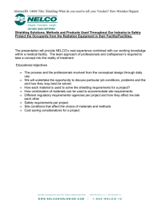 AbstractID: 14606 Title: Shielding-What do you need to tell your... Shielding Solutions; Methods and Products Used Throughout Our Industry to... Protect the Occupants from the Radiation Equipment in their Facility/Facilities.