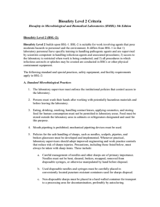 Biosafety Level 2 Criteria  Biosafety Level 2 (BSL-2):