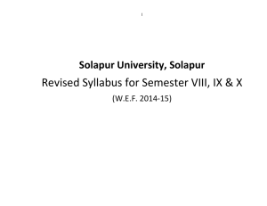 Revised Syllabus for Semester VIII, IX &amp; X  Solapur University, Solapur  (W.E.F. 2014‐15)  
