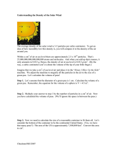 The average density of the solar wind is 3-5 particles... idea of how incredibly low this density is, you will... Understanding the Density of the Solar Wind