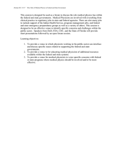 This session is designed be used as a forum to... the federal and state governments.  Medical Physicists are involved...