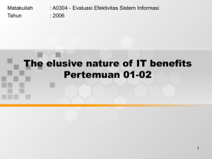 The elusive nature of IT benefits Pertemuan 01-02 Matakuliah