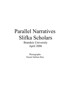 Parallel Narratives Slifka Scholars Brandeis University April 2006