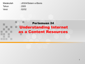 Understanding Internet as a Content Resources Pertemuan 24 Matakuliah