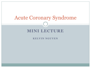 Acute Coronary Syndrome MINI LECTURE