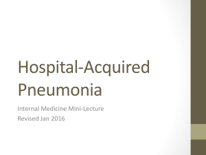 Hospital-Acquired Pneumonia Internal Medicine Mini-Lecture Revised Jan 2016