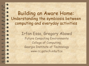 Building an Aware Home: Understanding the symbiosis between computing and everyday activities