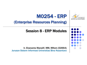 M0254 - ERP (Enterprise Resources Planning) Session 8 - ERP Modules