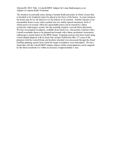 AbstractID: 8833 Title: A Leksell-BRW Adapter for Linac Radiosurgery as... Adjunct to Gamma Knife Treatment