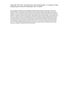 AbstractID: 9644 Title: Automated Stereo Spot Mammography: A Comparison of... Imaging Regions Selected by Radiologists and a Computer
