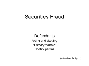 Securities Fraud Defendants Aiding and abetting “Primary violator”