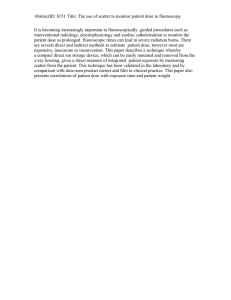 AbstractID: 8151 Title: The use of scatter to monitor patient... It is becoming increasingly important in fluoroscopically  guided procedures...