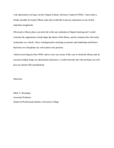 I am interested in serving a on the Campus Library... faculty member for nearly fifteen years and would like to...