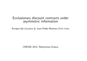 Exclusionary discount contracts under asymmetric information Enrique Ide &amp; Juan-Pablo Montero (