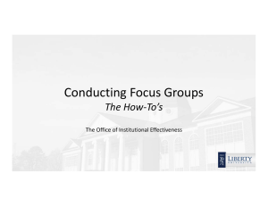 Conducting Focus Groups The How‐To’s The Office of Institutional Effectiveness