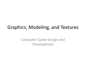 Graphics, Modeling, and Textures