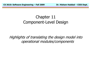 Chapter 11 Component-Level Design Highlights of translating the design model into operational modules/components