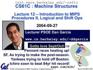 CS61C : Machine Structures – Introduction to MIPS Lecture 12