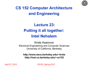 CS 152 Computer Architecture and Engineering Lecture 23: Putting it all together: