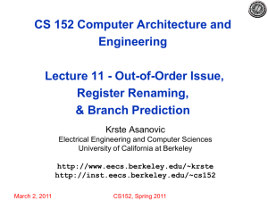 CS 152 Computer Architecture and Engineering Lecture 11 - Out-of-Order Issue, Register Renaming,