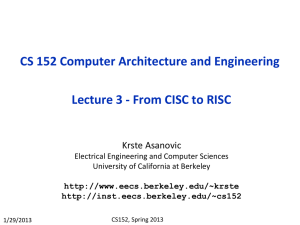 CS 152 Computer Architecture and Engineering Krste Asanovic