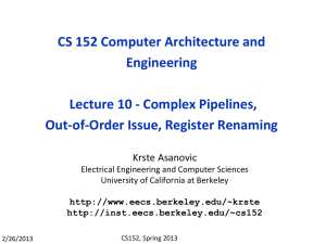 CS 152 Computer Architecture and Engineering Lecture 10 - Complex Pipelines,