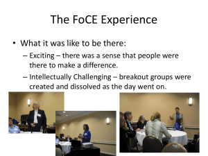 The FoCE Experience • What it was like to be there: