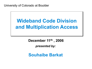 Wideband Code Division and Multiplication Access Souhaibe Barkat December 11
