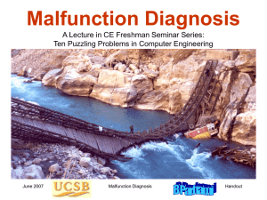 Malfunction Diagnosis A Lecture in CE Freshman Seminar Series: Handout
