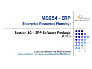 M0254 - ERP (Enterprise Resources Planning) Session 10 – ERP Software Package (OFC)