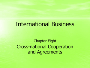 International Business Cross-national Cooperation and Agreements Chapter Eight