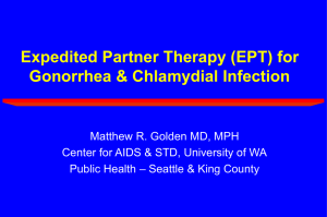 Expedited Partner Therapy (EPT) for Gonorrhea &amp; Chlamydial Infection