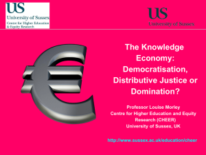 Professor Louise Morley: The Knowledge Economy - Democratisation, Distributive Justice or Domination [PPT 10.04MB]