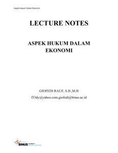 LECTURE NOTES ASPEK HUKUM DALAM EKONOMI GIOFEDI RAUF, S.H.,M.H