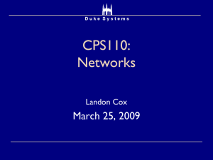 CPS110: Networks March 25, 2009 Landon Cox