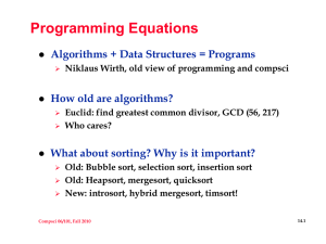 Programming Equations Algorithms + Data Structures = Programs How old are algorithms?