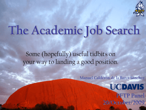 The Academic Job Search Some (hopefully) useful tidbits on PFTP Panel
