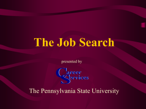 The Job Search The Pennsylvania State University presented by