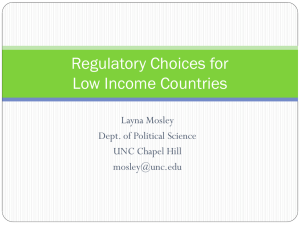 Regulatory Choices for Low Income Countries Layna Mosley Dept. of Political Science