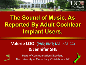 The Sound of Music, As Reported By Adult Cochlear Implant Users. Valerie LOOI