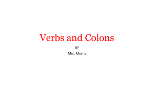 Verbs and Colons BY Mrs. Morris