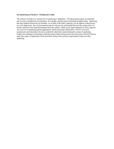 Ion Sputtering of Surfaces—Pushing the Limits