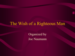 The Wish of a Righteous Man Organized by Joe Naumann