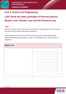 Unit 02 - Know the basic principles of thermal physics Boyle's Law, Charles' Law and the Pressure Law - Learner task (DOC, 177KB)