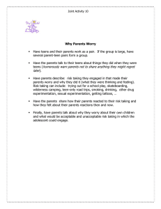   Have teens and their parents work as a... several parent-teen pairs form a group. Why Parents Worry