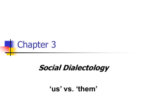 Chapter 3 Social Dialectology ‘us’ vs. ‘them’