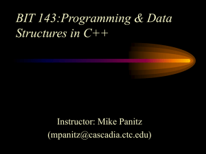 BIT 143:Programming &amp; Data Structures in C++ Instructor: Mike Panitz ()