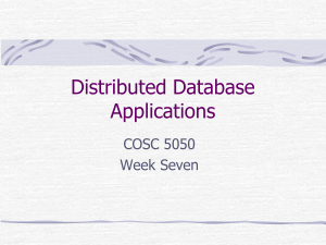 Distributed Database Applications COSC 5050 Week Seven