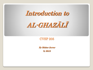 Introduction to AL-GHAZĀLĪ CVSP 205 By Maher Jarrar