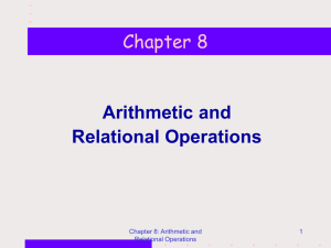 Chapter 8 Arithmetic and Relational Operations Chapter 8: Arithmetic and